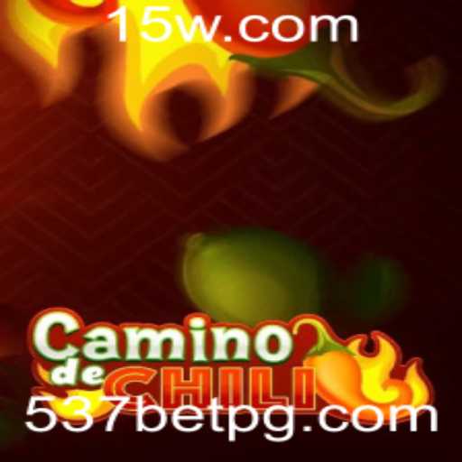 CaminodeChili: Descubra o Novo Fenômeno dos Jogos com 537bet